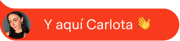 Burbuja de chat con el siguiente texto: "Y aquí Carlota"